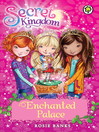 Enchanted Palace (eBook): Secret Kingdom Series, Book 1